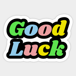 Good luck Sticker